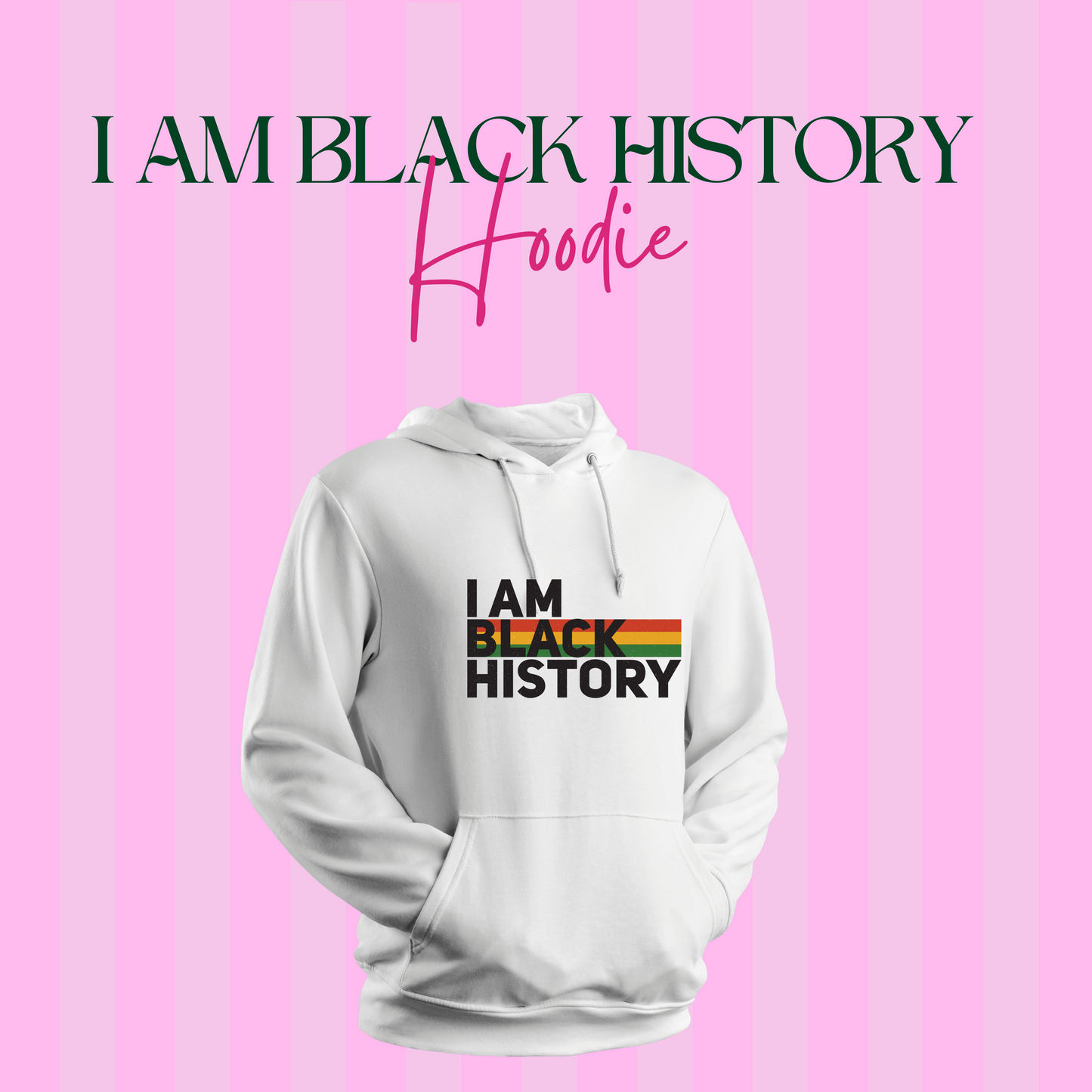 I Am Black History Hoodie