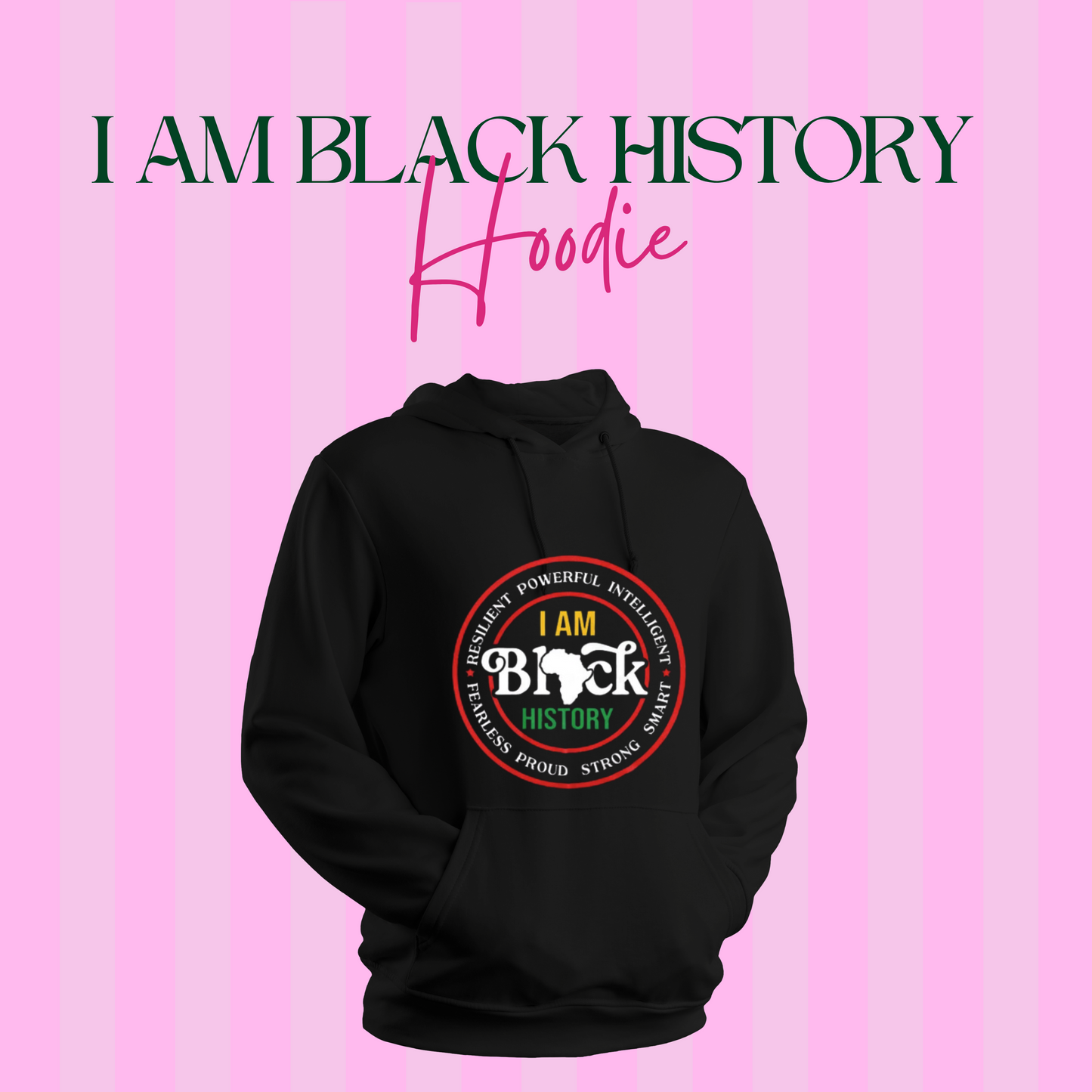 I Am Black History Hoodie