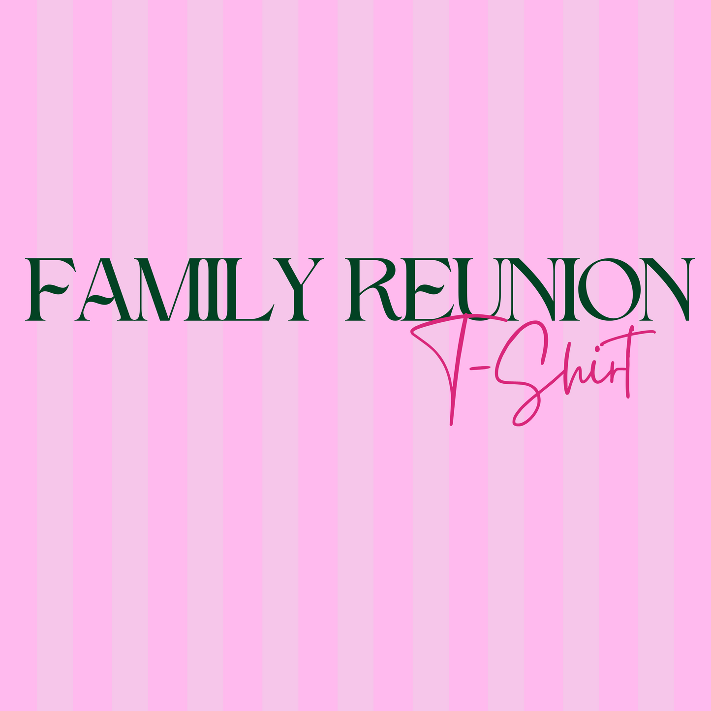 Family Reunion Tshirt
